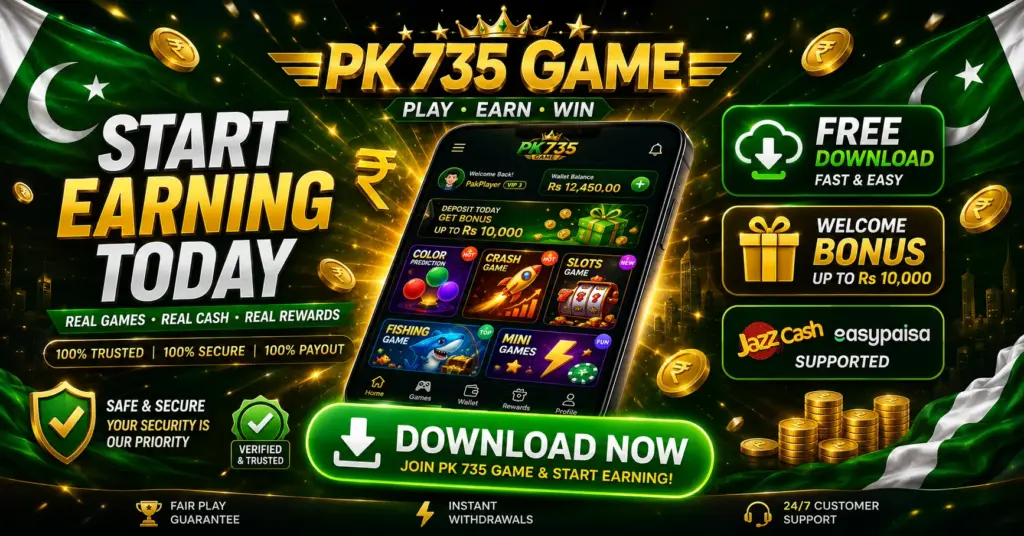 PK 735 Game APK Download Pakistan Earn Money