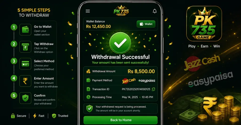 PK 735 Game Withdrawal Process Pakistan 2026